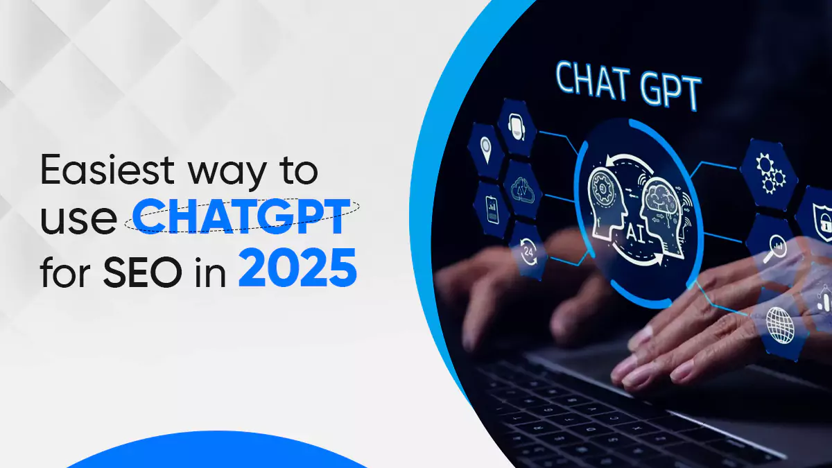 Easiest Way to Use ChatGPT for SEO in 2025