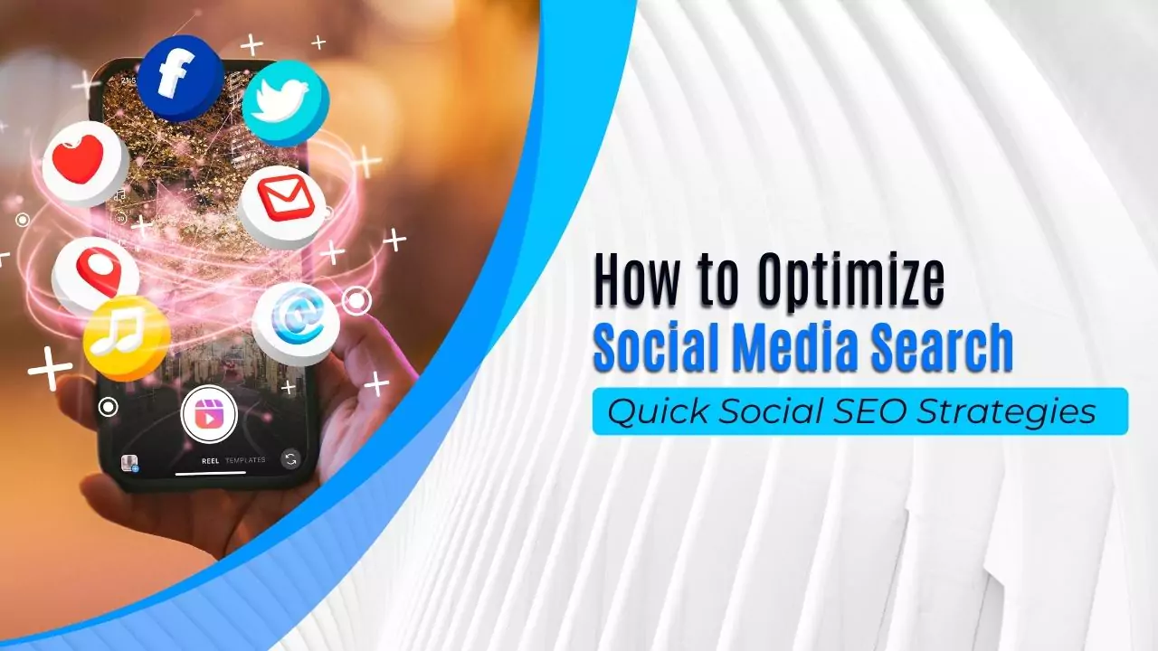 How to Optimize Social Media Search: Quick Social SEO Strategies