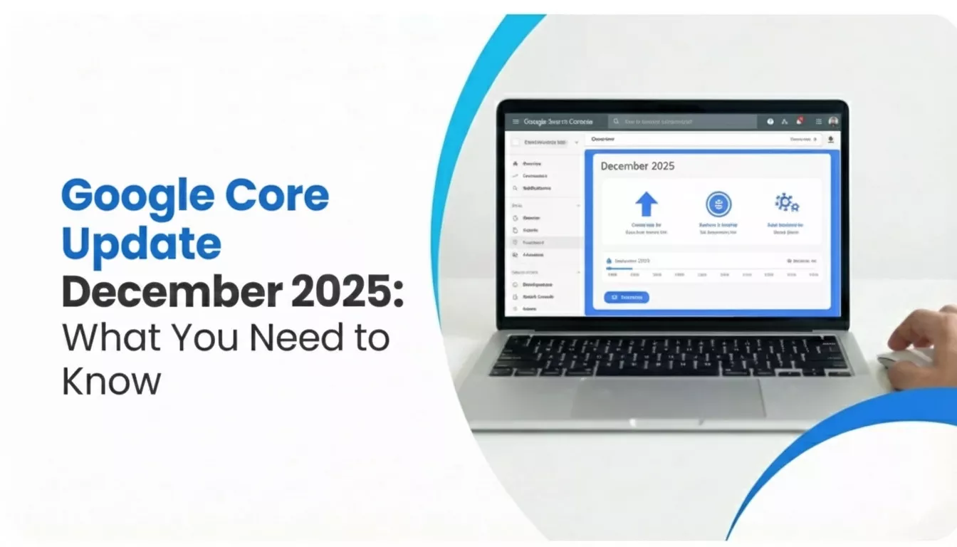 Google Core Update December 2025: What You Need to Know