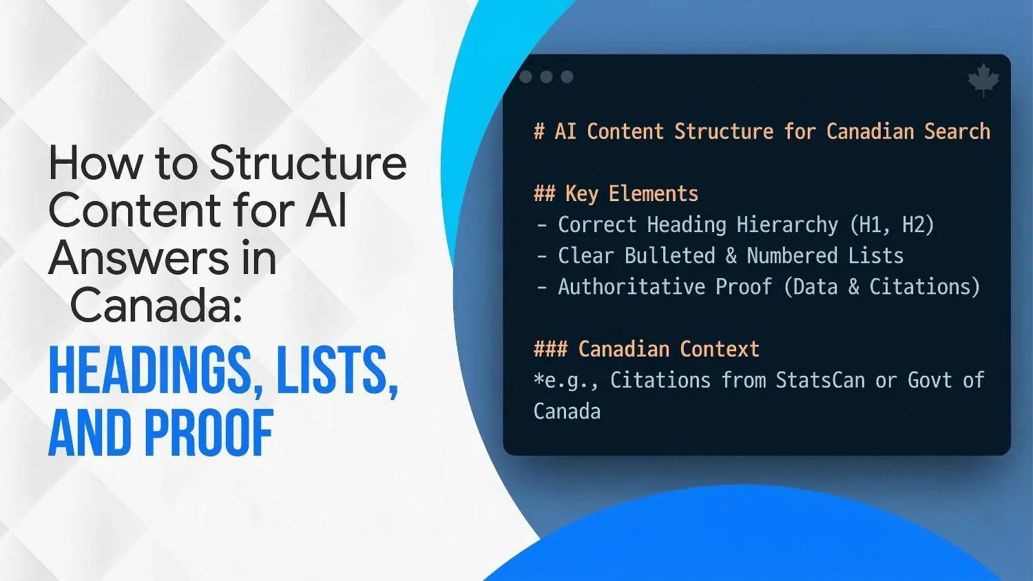 How to Structure Content for AI Answers in Canada Headings, Lists, and Proof