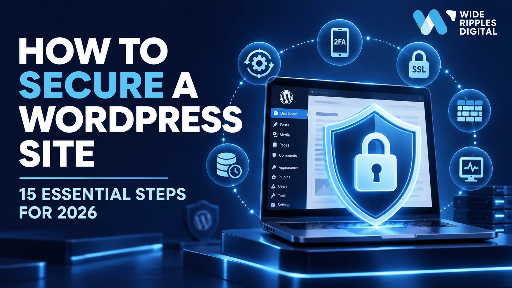 How to secure a WordPress site with 15 essential security steps for 2026
