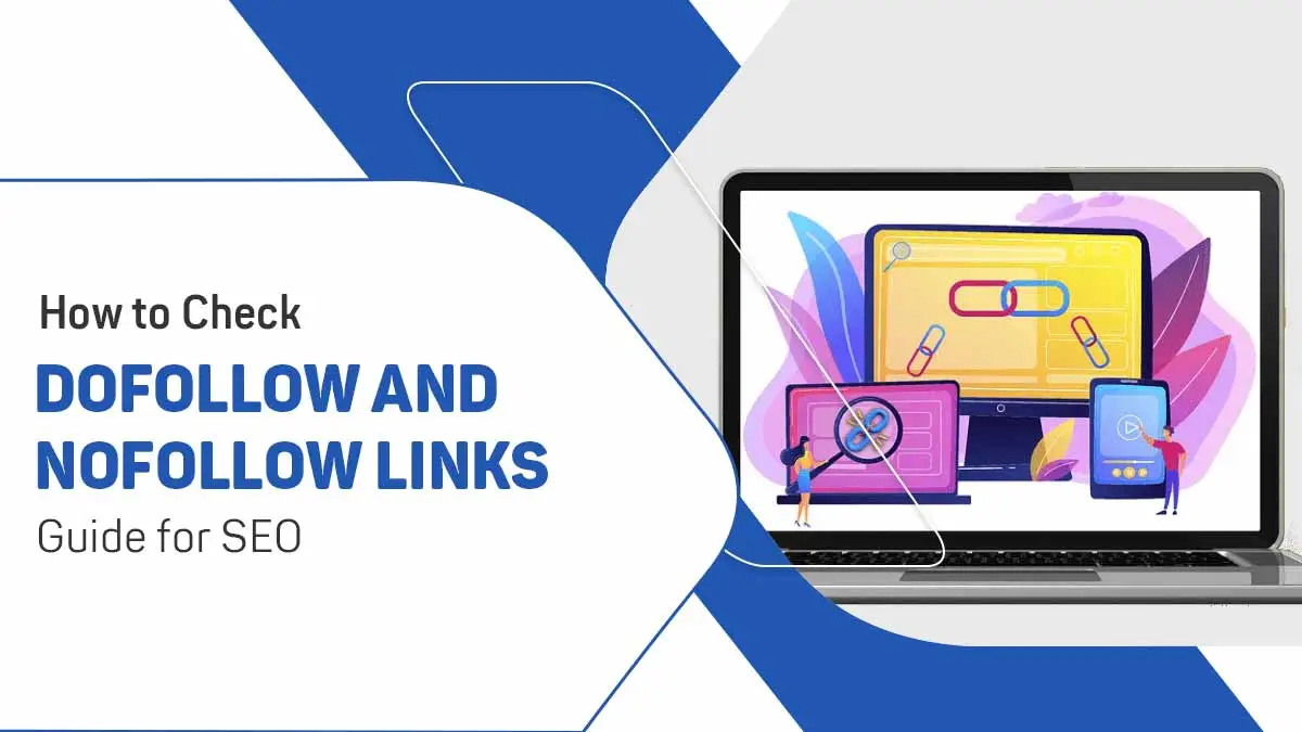 How to Check Dofollow and Nofollow Links - Guide for SEO