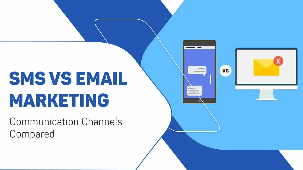 SMS vs Email Marketing Communication Channels Compared