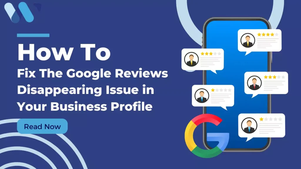 how to fix google reviews disappearing issue
