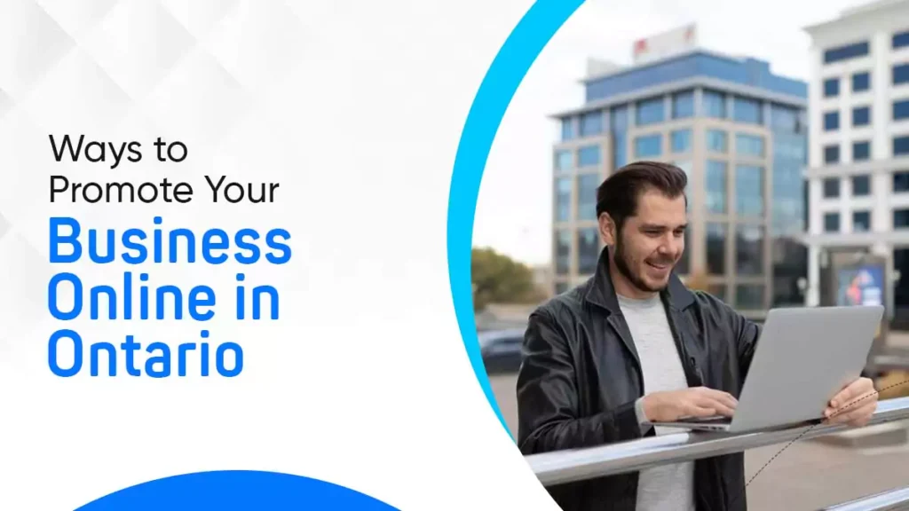 Ways to Promote Your Business Online in Ontario