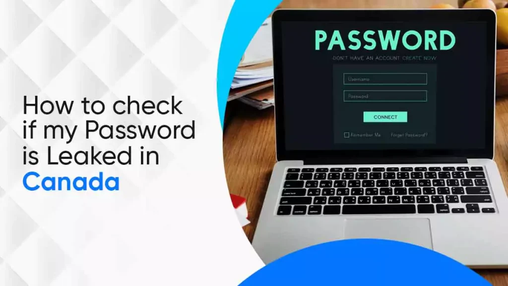 How to Check if My Password is Leaked in Canada