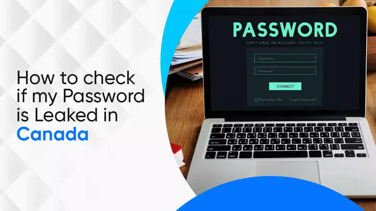 How to Check if My Password is Leaked in Canada