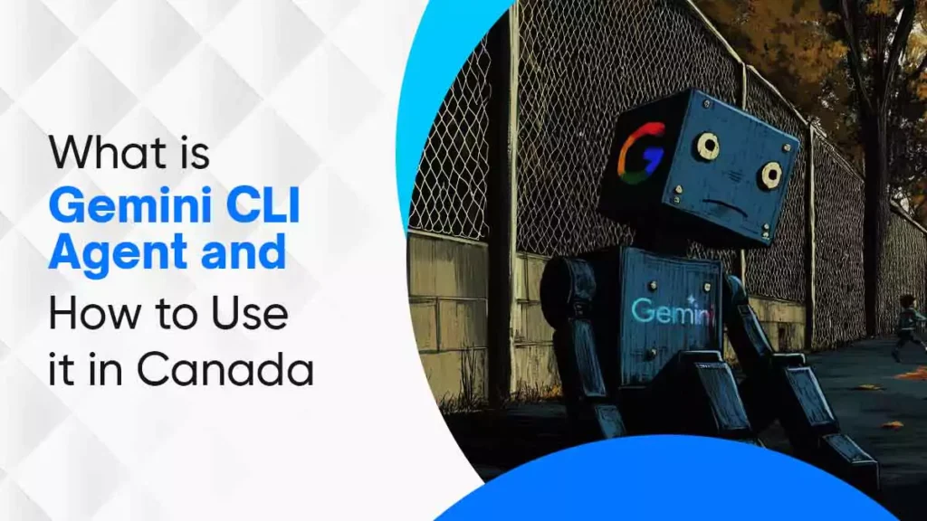 What is Gemini CLI Agent and How to Use it in Canada