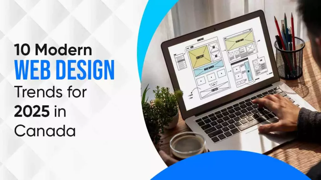 10 Modern Web Design Trends for 2025 in canada