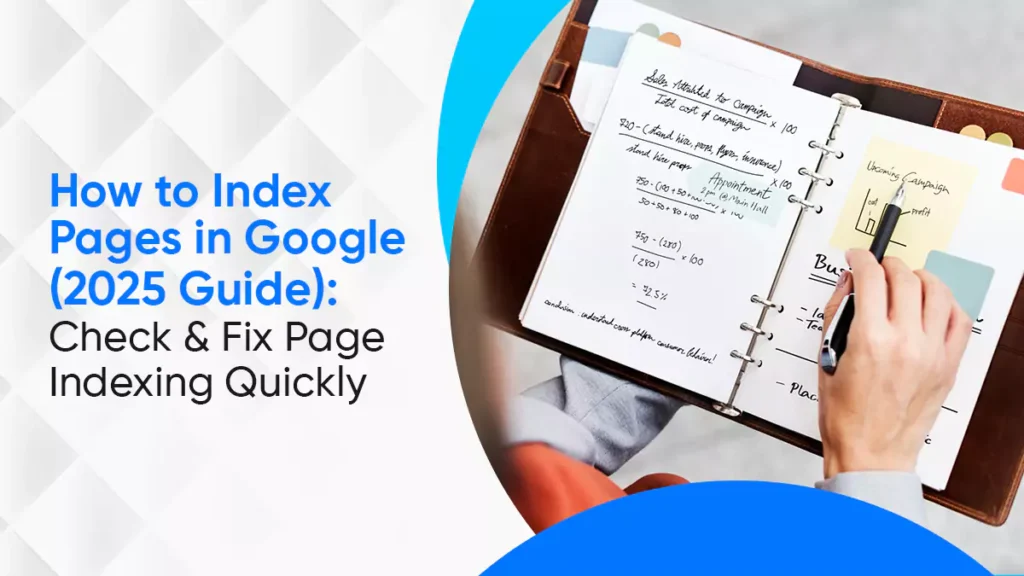 How to Index Pages in Google (2025 Guide): Check & Fix Page Indexing Quickly