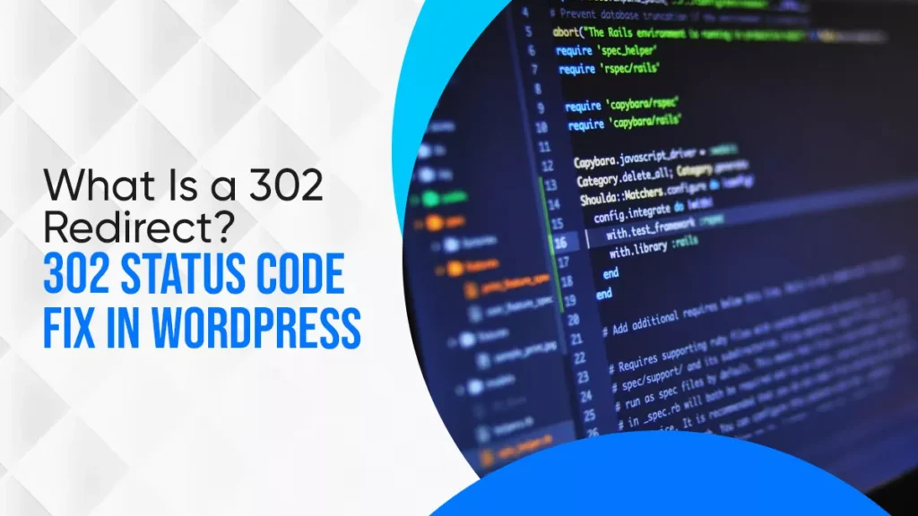 What Is a 302 Redirect? 302 Status Code Fix in WordPress