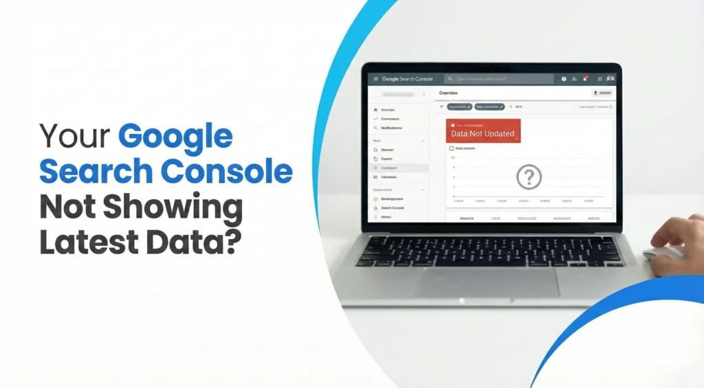 Your Google Search Console Not Showing Latest Data?