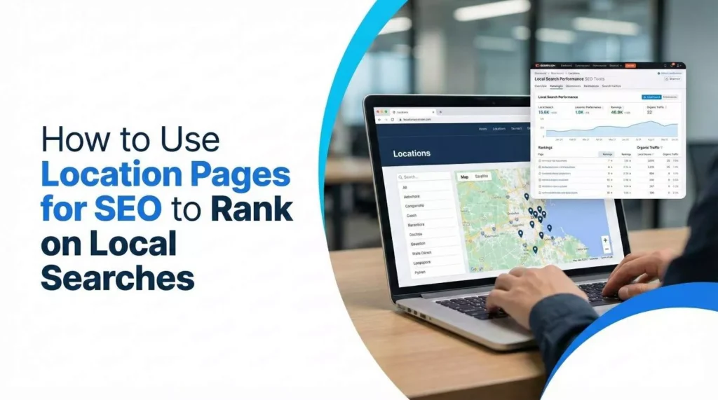 How to Use Location Pages for SEO to Rank on Local Searches