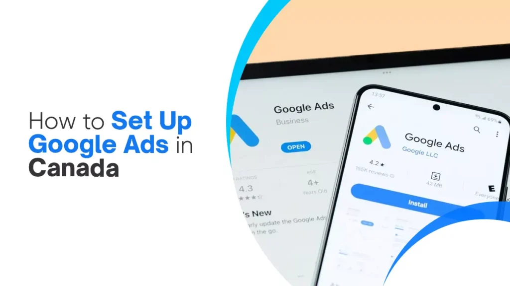 How to Set Up Google Ads in Canada
