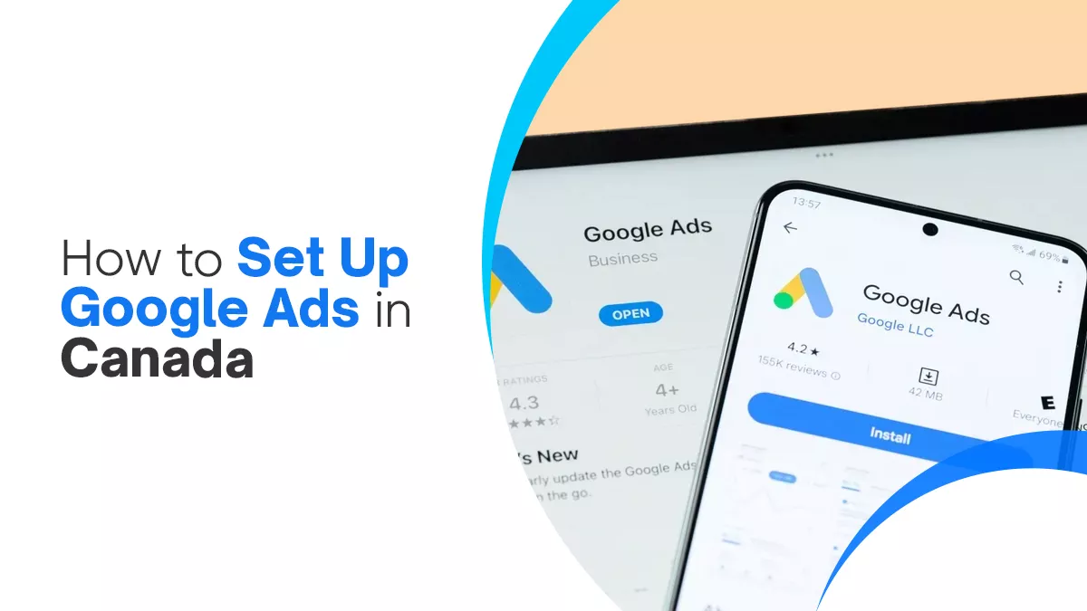 How to Set Up Google Ads in Canada