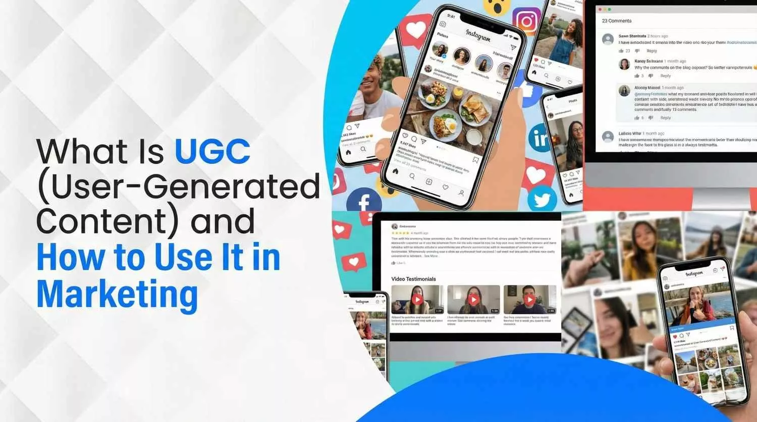 What Is UGC (User-Generated Content) and How to Use It in Marketing