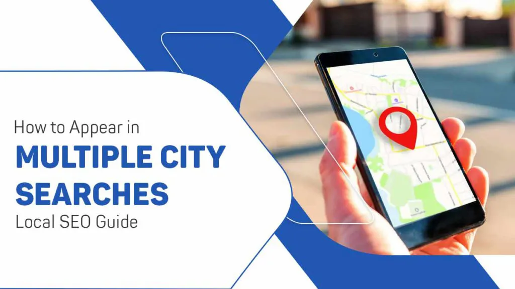 Rank in multiple city - How to Appear in Multiple City Searches