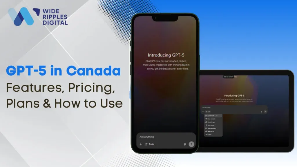 GPT-5 in Canada (2025): Features, Pricing, Plans & How to Use